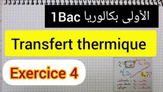 Transfert dénergie thermique  exercice 4 1Bac SM الأولى بكالوريا [upl. by Eisso]