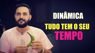 TUDO TEM O SEU TEMPO DINÂMICAS PARA CÉLULAS 76 [upl. by Gilbye476]