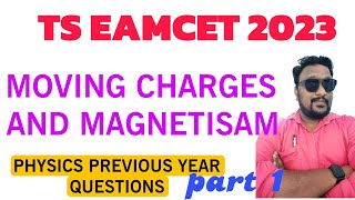 EAMCET PHYSICS 2023  MOVING CHARGES AND MAGNETISM MAGNETIC EFFECTS OF CURRENTPYQS PART 1 [upl. by Westerfield907]