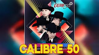 Calibre 50 2024  Grandes Éxitos Mix 2024  Calibre 50 Álbum Completo Mas Popular 2024 29 [upl. by Arammat]