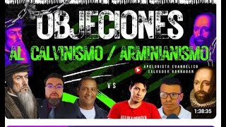 CALVINISMO VS ARMINIANISMO Y OBJECIONES [upl. by Akiaki]