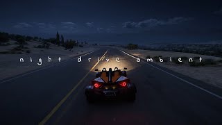 thats the peace feeling on a long road  dark ambient music  forza horizon 5 night drive 🚘 [upl. by Attenyl]