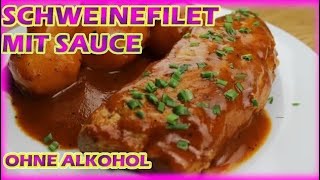 Omas Schweinefilet schnell und lecker mit Sauce selber machen rezepte schnelles Rezept [upl. by Faythe115]