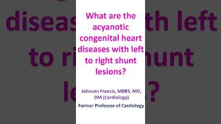 What are the acyanotic congenital heart diseases with left to right shunt lesions [upl. by Pail]