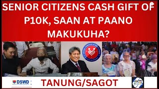 SENIOR CITIZENS CASH GIFT OF P10K SAAN AT PAANO MAKUKUHA QUESTION amp ANSWER PORTION [upl. by Nedyah894]