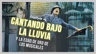 ¿El Mejor musical de la HISTORIA quotCantando Bajo la Lluviaquot 1952 🕺 HISTORIADELCINE EP14 📽 [upl. by Woodall]