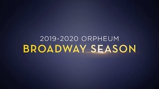 20192020 Orpheum Broadway Season [upl. by Iblok]