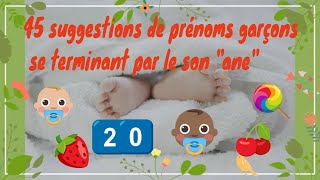 20Quel prénom pour mon bébé garçon 45 suggestions de prénoms bébés se terminant par le son quotanequot [upl. by Andert]