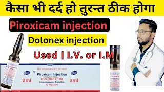 Dolonex injection  Piroxicam injection uses in hindi  Painkiller injection  Best pain relief [upl. by Kimmy]