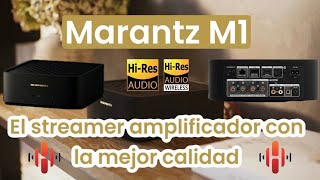 MARANTZ M1 🔊 el Streamer y Amplificador con la MEJOR CALIDAD [upl. by Winifred]