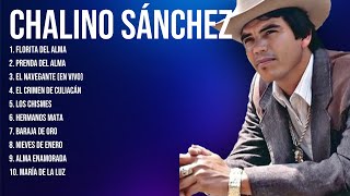 The Best Latin Songs Playlist of Chalino Sánchez  Greatest Hits Of Full Album [upl. by Mayes]