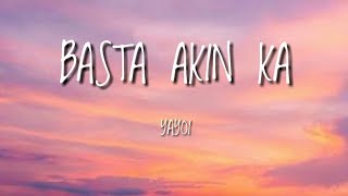 Yayoi  Basta Akin Ka Lyrics ft erjo amp JDK [upl. by Caia]