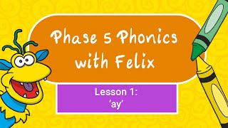 Phase 5 Phonics for Kids 1 ay [upl. by Enrique174]