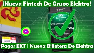 Nueva FINTECH Tarjeta Billetera Digital De Grupo Elektra Recibe Autorización Bajo La Ley Fintech [upl. by Siravaj688]