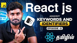 React Js Series for Beginners தமிழில் 5  Keywords and Identifiers in Javascript [upl. by Odrarebe994]