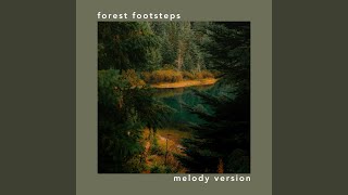 Forest Footsteps Melody Version [upl. by Suired]