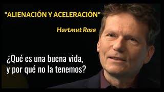 La aceleración es el problema la resonancia la solución quotACELERACIÓN Y ALIENACIÓNquot  Hartmut Rosa [upl. by Barker]