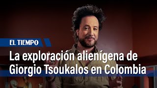 Giorgio Tsoukalos explora los misterios alienígenas en Colombia  El Tiempo [upl. by Nylrehc]