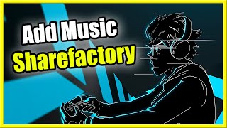 How to Add Music to Sharefactory with USB PS5 Tutorial [upl. by Polivy]