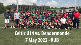 Celtic U14 v Dendermonde  7 May 2022 [upl. by Aicilic]