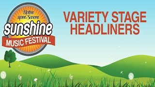 Sunshine Festival 2016  First Variety Stage Headliners [upl. by Nnep414]