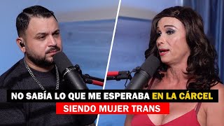 VIVÍ UN INFIERNO SIENDO TRANS EN UNA CÁRCEL DE HOMBRES Me hicieron de todo  Nataly  309 [upl. by Ikaz519]