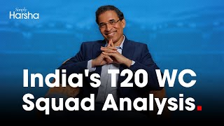 Harsha Bhogles Analysis of Indias T20 World Cup Squad [upl. by Eiramyma108]