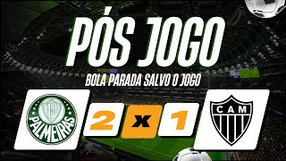 POS JOGO PALMEIRAS 2 X 1 ATLETICO MG [upl. by Guenzi]