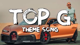 TOP G themes song  Lyrics Andrew Tates Theme [upl. by Elay453]