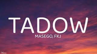 Masego FKJ  Tadow Lyrics [upl. by Anstice]