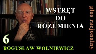 Bogusław Wolniewicz 6 WSTRĘT DO ROZUMIENIA  Reluctance to Understanding [upl. by Aninotna]