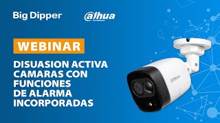 WEBINAR  Dahua Disuasión activa  Cámaras con funciones de alarma incorporadas [upl. by Yonit181]