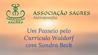 Um Passeio pelo Currículo Waldorf com Sandra Beck [upl. by Rimahs]