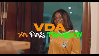 VDA  YA PAS TRAHISON [upl. by Nahum]