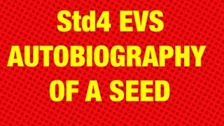 STD 4 Evs autobiographyplumuleradiclecotyledon 26 August 2020 [upl. by Sibley183]