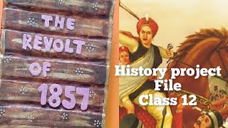 Revolt of 1857 history project file class 12 Rebels and Raj modern history project [upl. by Inafetse899]