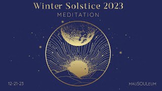 Winter Solstice 2023 Meditation  122123 [upl. by Sandro]