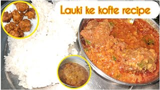 लौकी के कोफ्ते की सब्जी🍛  Lauki kofta curry recipe  recipe lauki viralvideo trending [upl. by Notserk900]