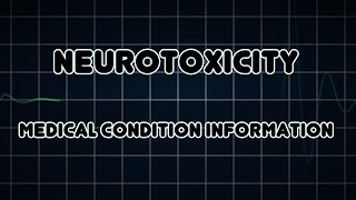 Neurotoxicity Medical Condition [upl. by Russo905]