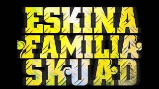 Eskina Familia Skuad  Mantenlo Real [upl. by Eyahs60]