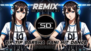 Tip Tip Barsa Pani  Unique Style Mix  Tip Tip Barsa Pani Original Remix Dj Siday Remix 2024 New [upl. by Nylyoj]