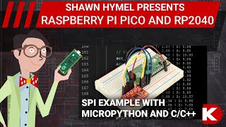 Raspberry Pi Pico RP2040 SPI Example with MicroPython and CC  DigiKey Electronics [upl. by Merill]