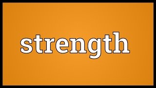 Strength Meaning [upl. by Nollahs745]