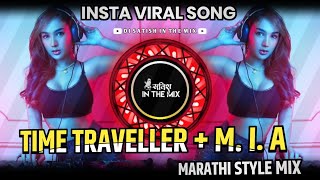 Time Traveller  M I V  Time Traveller Song Dj Remix  Insta Viral Song  Dj Satish In The Mix [upl. by Ahsekahs330]