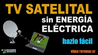 COMO VER TV SATELITAL EN PLENA SELVA Y SIN ENERGÍA ELÉCTRICA [upl. by Hgielrebma32]