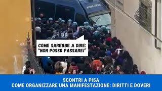 IL CASO DELLA MANIFESTAZIONE DI PISA Come organizzare una manifestazione diritti e doveri [upl. by Rockafellow]