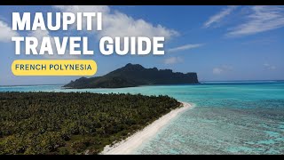 MAUPITI TRAVEL GUIDE  French Polynesia [upl. by Grider669]