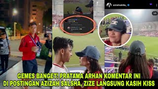 AZIZAH SALSHA POSTING MOMENT DUKUNG PRATAMA ARHAN DI TRIBUN KOMENTAR PRATAMA ARHAN BIKIN ZIZE BAPER [upl. by Ahsyekat554]