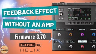 Helix Firmware Update 370  Feedbacker First Time Playing [upl. by Oliric387]