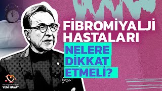 Fibromiyalji Hastaları Nelere Dikkat Etmeli  Osman Müftüoğlu ile Yeni Hayat  BBO Yapım [upl. by Ahsyak]